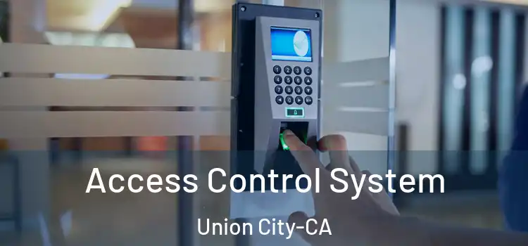  Access Control System Union City-CA