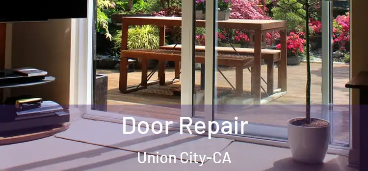  Door Repair Union City-CA