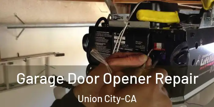  Garage Door Opener Repair Union City-CA